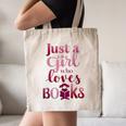 JUST A GIRL WHO LOVES BOOKS LIBRARIAN BOOK LOVERS BOOKWORM Canvas Tote Bag