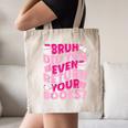 Library School Librarian Bruh Did You Even Return Your Books Canvas Tote Bag