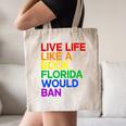 Live Life Like A Book Florida Would Ban LGBTQ Pride Equality Canvas Tote Bag Live Life Like A Book Florida Would Ban LGBTQ Pride Equality Canvas Tote Bag