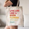 Live Life Like A Book Florida Would Ban Vintage Pride Month Canvas Tote Bag
