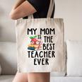 My Mom Is The Best Teacher Ever Apple Books School Mother Canvas Tote Bag My Mom Is The Best Teacher Ever Apple Books School Mother Canvas Tote Bag