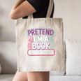 Pretend I'm A Book Character Reader Fan Cosplay Canvas Tote Bag Pretend I'm A Book Character Reader Fan Cosplay Canvas Tote Bag