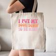 I Put My Book Down To Be Here Book Lover Book Nerd Canvas Tote Bag I Put My Book Down To Be Here Book Lover Book Nerd Canvas Tote Bag