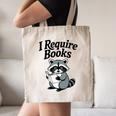 I Require Books Raccoon Reading For Book Lovers Canvas Tote Bag I Require Books Raccoon Reading For Book Lovers Canvas Tote Bag