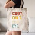 Sorry Can't Books Bye Shirts Books Lovers Canvas Tote Bag