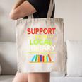 Support Your Local Library Librarian Reader Book Lover Canvas Tote Bag