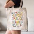 Support Public Libraries Reading Book Nerd Bookworm Literacy Canvas Tote Bag
