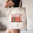 When I Think About Books I Touch My Shelf Bookworm Lovers Canvas Tote Bag
