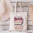 My Book Club Reads Between The Wines Canvas Tote Bag My Book Club Reads Between The Wines Canvas Tote Bag