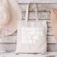 Book Lover Forget Flowers Give Me Books Canvas Tote Bag