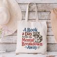 Book Lovers a Book a Day Keeps The Mental Breakdown Away Canvas Tote Bag