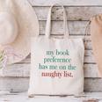 My Book Preference Has Me On The Naughty List For Christmas Canvas Tote Bag