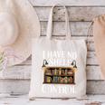 Book Shirt I Have No Shelf Control Books Canvas Tote Bag