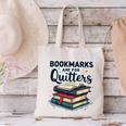 Bookmarks Are For Quitters Reading Quote Book Lover Canvas Tote Bag