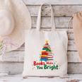 Books Make You Bright Christmas Librarian Book Lover Canvas Tote Bag