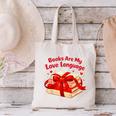 Books Are My Love Language Valentines Day For Books Lover Canvas Tote Bag Books Are My Love Language Valentines Day For Books Lover Canvas Tote Bag