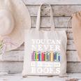 You Can Never Have Too Many Books Reading Lover Outfit Canvas Tote Bag