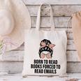 Born To Read Books Forced To Read Emails Messy Bun Reading Canvas Tote Bag Born To Read Books Forced To Read Emails Messy Bun Reading Canvas Tote Bag