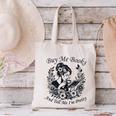 Buy Me Books And Tell Me I'm Pretty Book Lover Bookworm Canvas Tote Bag Buy Me Books And Tell Me I'm Pretty Book Lover Bookworm Canvas Tote Bag