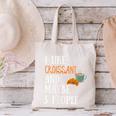 I Like Croissant And Maybe 3 People Baking Introvert Foodie Canvas Tote Bag I Like Croissant And Maybe 3 People Baking Introvert Foodie Canvas Tote Bag