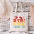 In My Defense i Was Left Unsupervised Introvert Canvas Tote Bag In My Defense i Was Left Unsupervised Introvert Canvas Tote Bag