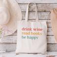Drink Wine Read Books Be Happy Book Lover Bookish Canvas Tote Bag