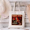 Fight Evil Read Books Propaganda Poster Canvas Tote Bag Fight Evil Read Books Propaganda Poster Canvas Tote Bag
