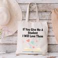 If You Give Me A Student I Will Love Them Book Magic Premium Tri-Blend Canvas Tote Bag