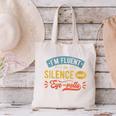 I'm Fluent In Silence And Eye-Rolls Introverts Canvas Tote Bag I'm Fluent In Silence And Eye-Rolls Introverts Canvas Tote Bag