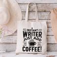 Instant Writer Just Add Coffee Author Book Writing Books Canvas Tote Bag Instant Writer Just Add Coffee Author Book Writing Books Canvas Tote Bag