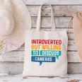 Introverted But Willing To Discuss Cameras Canvas Tote Bag Introverted But Willing To Discuss Cameras Canvas Tote Bag