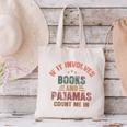 If It Involves Books And Pajamas Book Lover Bookworm Canvas Tote Bag