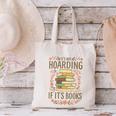 It's Not Hoarding If It's Books Book Lover Graphic Canvas Tote Bag It's Not Hoarding If It's Books Book Lover Graphic Canvas Tote Bag