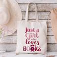 JUST A GIRL WHO LOVES BOOKS LIBRARIAN BOOK LOVERS BOOKWORM Canvas Tote Bag