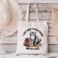 I Just Want To Read Books And Pet Cats Raglan Baseball Tee Canvas Tote Bag I Just Want To Read Books And Pet Cats Raglan Baseball Tee Canvas Tote Bag