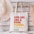 Live Life Like A Book Florida Would Ban Vintage Pride Month Canvas Tote Bag