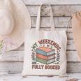 My Weekends Are Fully Booked Reading Book Lover Canvas Tote Bag