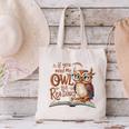 If You Need Me Owl Be Reading Book Lover Students Canvas Tote Bag