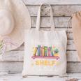 No Shelf Control Book Readers Librarians Bookworms Canvas Tote Bag