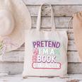 Pretend I'm A Book Character Reader Fan Cosplay Canvas Tote Bag Pretend I'm A Book Character Reader Fan Cosplay Canvas Tote Bag