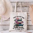 There Is No Such Thing As Too Many Books Lover Women Kids Canvas Tote Bag There Is No Such Thing As Too Many Books Lover Women Kids Canvas Tote Bag