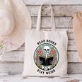 Reader Skeleton Read Books Be Kind Stay Weird Canvas Tote Bag