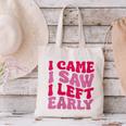I Came I Saw I Left Early Sarcastic Introvert Saying Canvas Tote Bag I Came I Saw I Left Early Sarcastic Introvert Saying Canvas Tote Bag