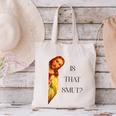 Is That Smut Jesus Book Spicy Smutty Books Canvas Tote Bag