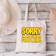 Sorry Im Not Good At Peopleing Introvert Canvas Tote Bag