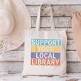 Support Your Local Library Worker Librarian Bookworm Canvas Tote Bag