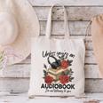 Unless You'Re An Audiobook I'm Not Listerning To You Bookish Canvas Tote Bag