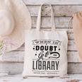 When In Doubt Go To The Library Teacher Vintage Book Lovers Canvas Tote Bag