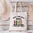 When I Think About Books I Touch My Shelf Book Reader Canvas Tote Bag