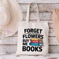 Women's Forget The Flowers Buy Me Books Book Lover Reader Canvas Tote Bag Women's Forget The Flowers Buy Me Books Book Lover Reader Canvas Tote Bag